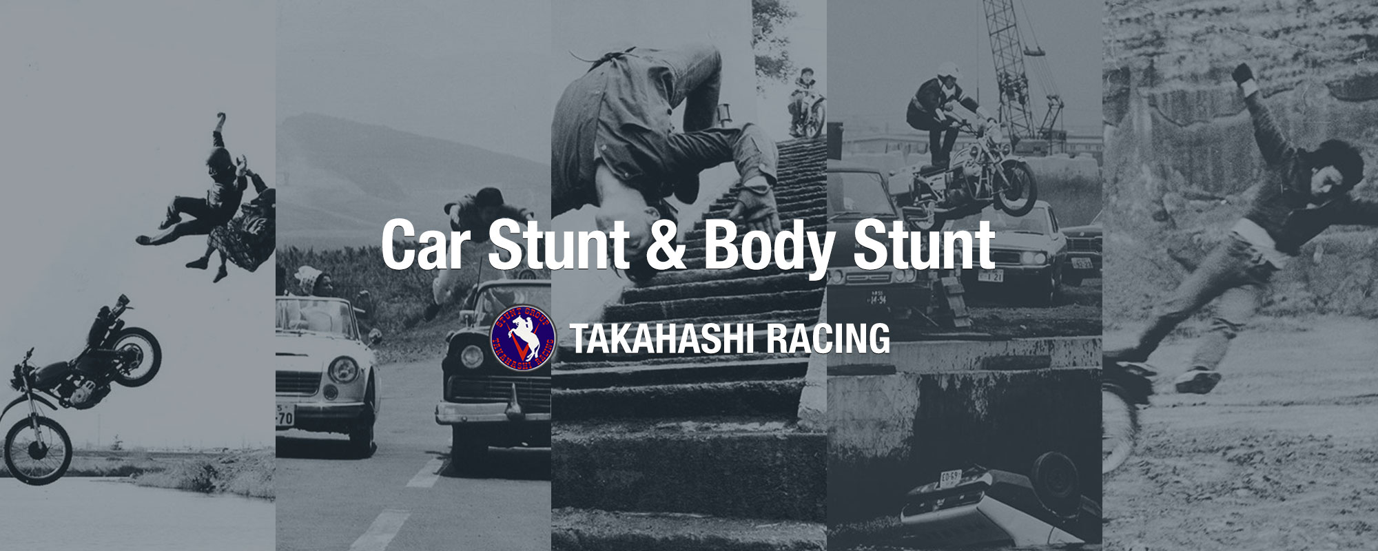 Car Stunt & Body Stunt / TAKAHASHI RACING